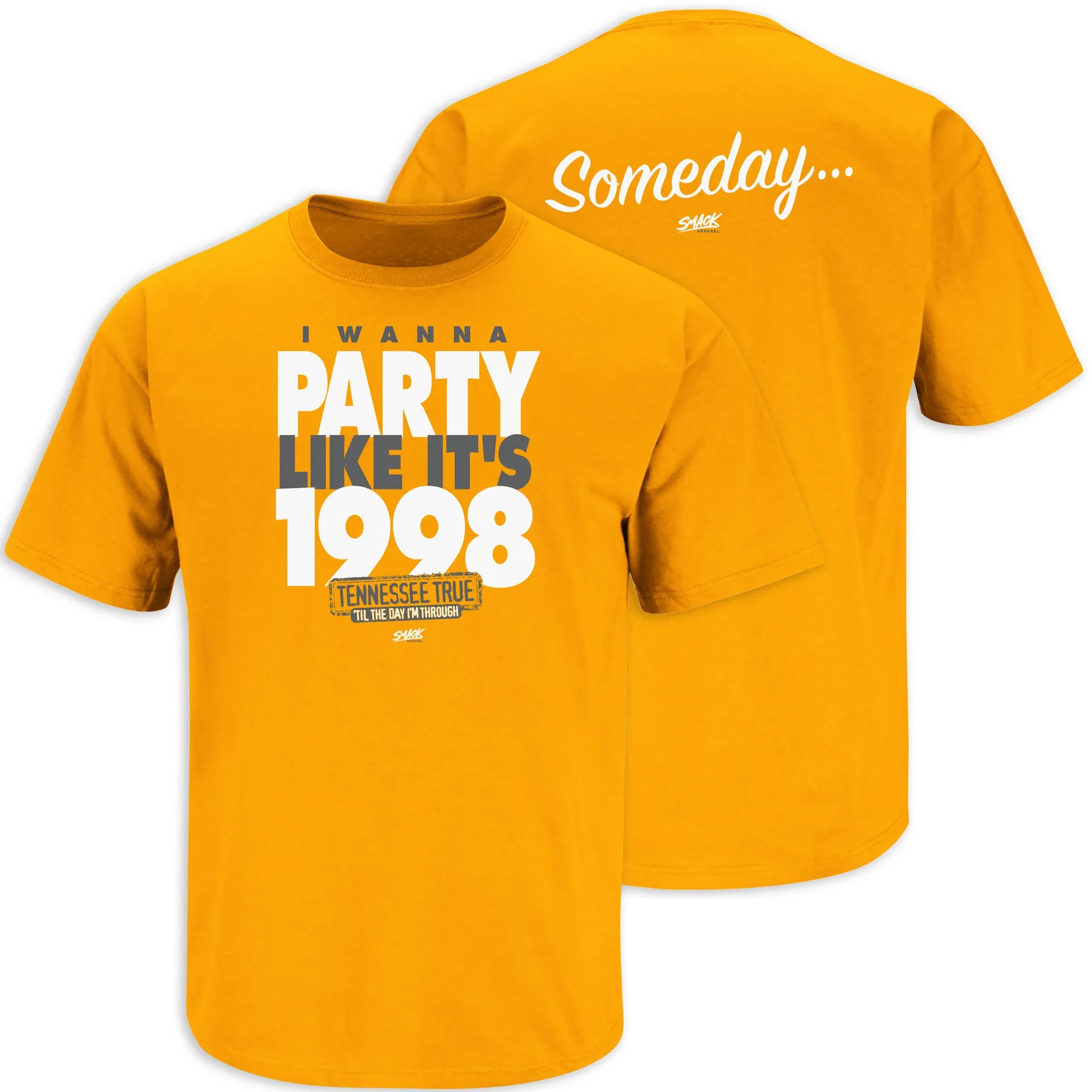 I Wanna Party Like It's 1998 (Someday...)T-Shirt for Tennessee College Football Fans