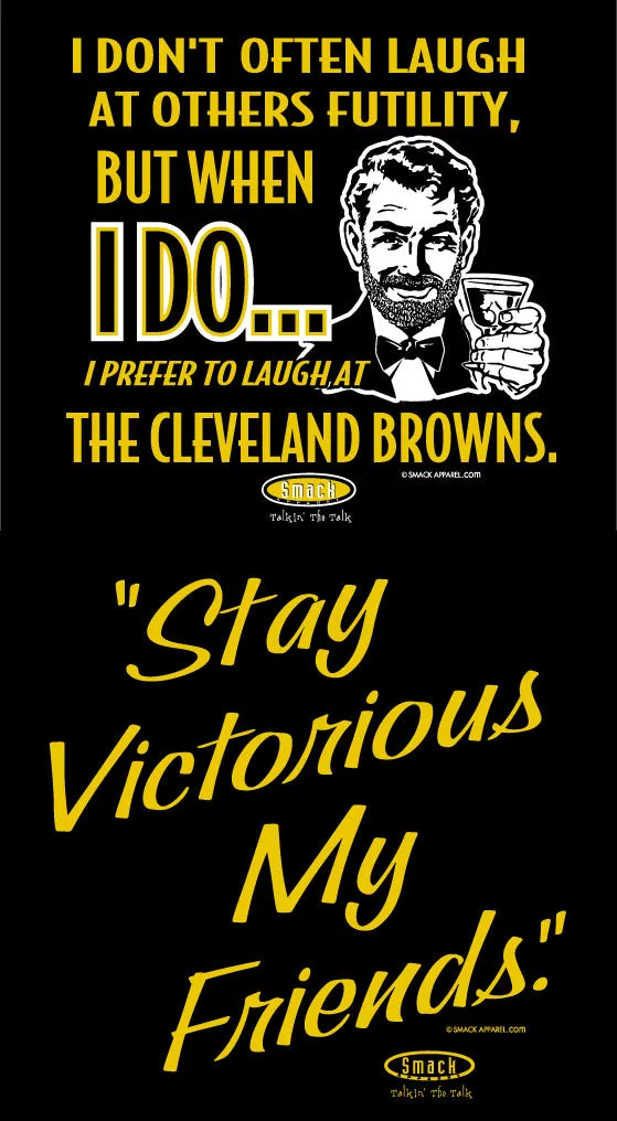 Stay Victorious. I Don't Often Hate (Anti-Browns) Shirt | Pittsburgh Pro Football Apparel